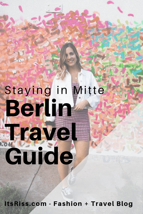 Staying in Mitte: Berlin Travel Guide - ItsRiss Travel | Pinterest